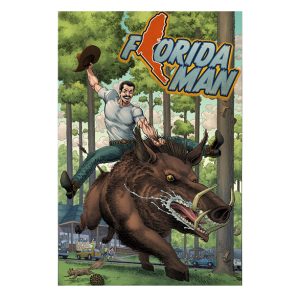 Florida Man vs Hogzilla <br>Cover D <br>Print Edition
